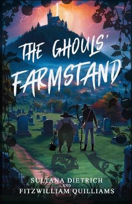 The Ghouls' Farmstand by Fitzwilliam Quilliams