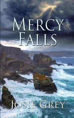 Mercy Falls by Josie Grey