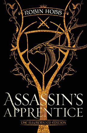Assassin's Apprentice (The Illustrated Edition): The Farseer Trilogy Book 1 Robin Hobb 9781984817853