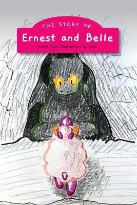 The Story of Ernest & Belle by Jack Adams-Compton