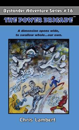 The Power Brigade by Chris Lambert The Power Brigade by Chris Lambert