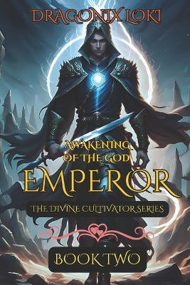 Awakening of the God Emperor by Dragonix Loki