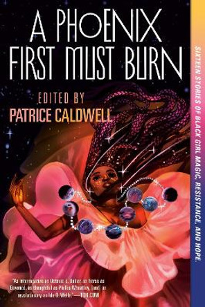 A Phoenix First Must Burn: Sixteen Stories of Black Girl Magic, Resistance, and Hope Patrice Caldwell 9781984835673