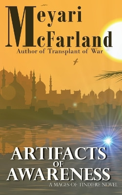 Artifacts of Awareness by Meyari McFarland
