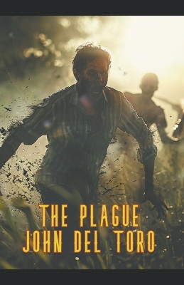 The Plague by John del Toro