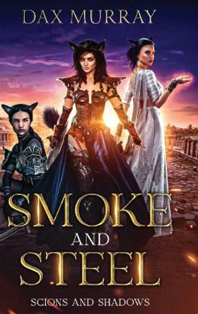 Smoke and Steel Dax Murray 9781958051825