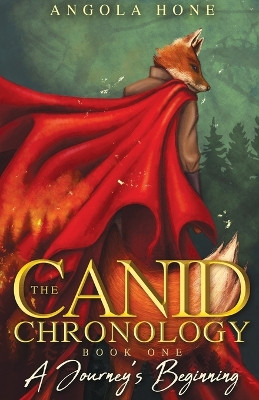 The Canid Chronology Book One: A Journey's Beginning Angola Hone 9798990618015