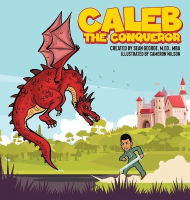 Caleb The Conqueror by Sean George
