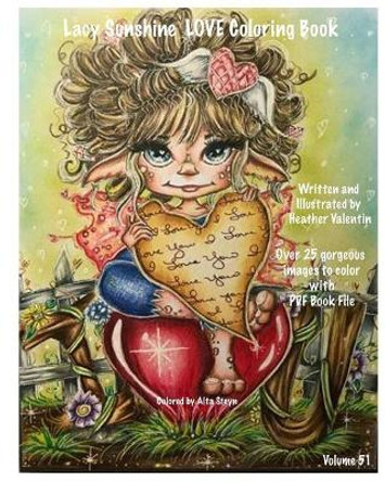 Lacy Sunshine Love Coloring Book by Heather Valentin
