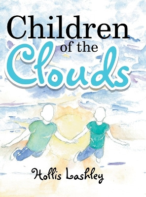 "Children of the Clouds" Hollis Lashley 9781514429211