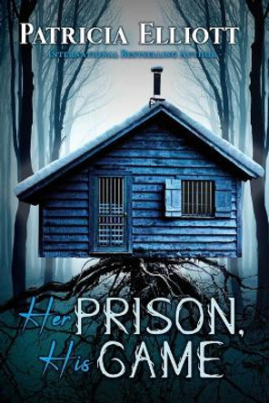 Her Prison, His Game by Patricia Elliott