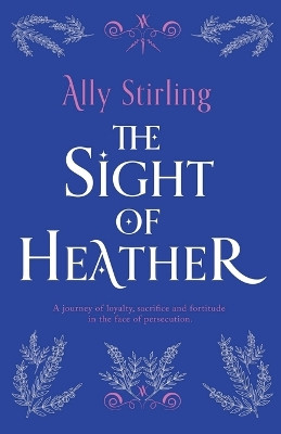 The Sight of Heather by Ally Stirling