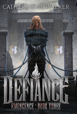 Defiance Catherine M Walker 9781925776218