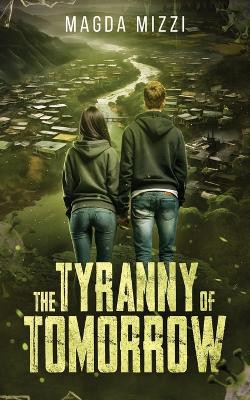 The Tyranny Of Tomorrow by Magda Mizzi