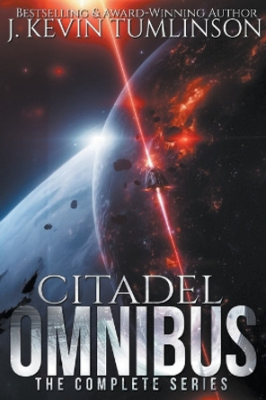 Citadel: Omnibus J Kevin Tumlinson 9798201047504