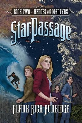 StarPassage: Heroes and Martyrs Clark Rich Burbidge 9798218223823