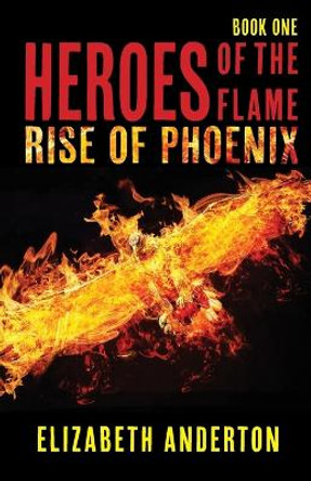 Heroes of the Flame by Elizabeth Anderton