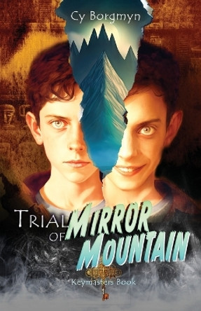 Trial of Mirror Mountain by Cy Borgmyn