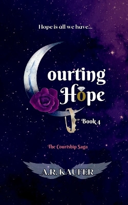 Courting Hope A R Kaufer 9798869363268