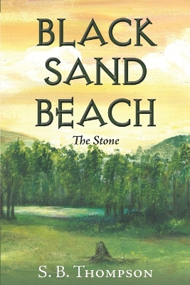 Black Sand Beach: The Stone Sb Thompson 9798320895451