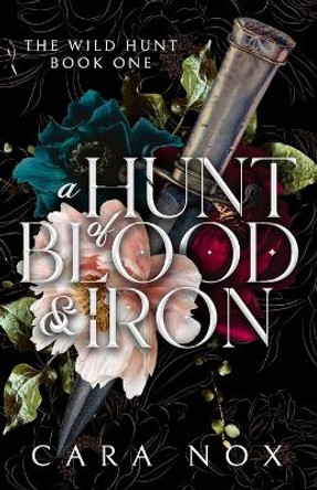 A Hunt of Blood & Iron Cara Nox 9781960379078 A Hunt of Blood & Iron Cara Nox 9781960379078