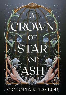 A Crown of Star & Ash Victoria K Taylor 9798989788514