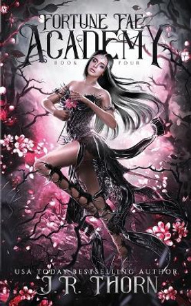 Fortune Fae Academy: Book Four J R Thorn 9798884017962