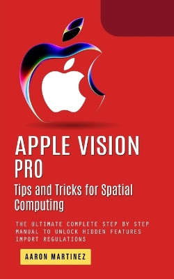 Apple Vision Pro by Aaron Martinez