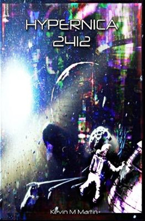 Hypernica 2412 by Kevin Martin