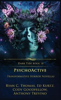 PsychoActive: Transformative Horror Novellas Ryan C Thomas 9781964398082
