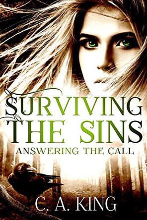 Surviving the Sins: Answering the Call C a King 9781988301105