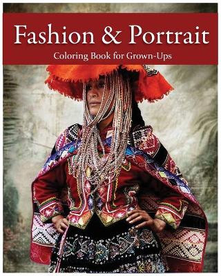 Fashion & Portrait: Coloring Book for Grown-Ups Anthony Hutzler 9781537183541