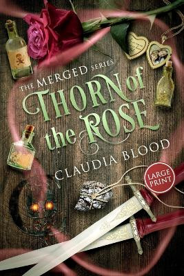 Thorn of the Rose: A supernatural post apocalyptic urban fantasy with a touch of romance Claudia Blood 9781954603431