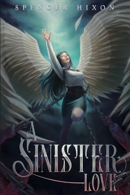 A Sinister Love Spencer Hixon 9781959544159