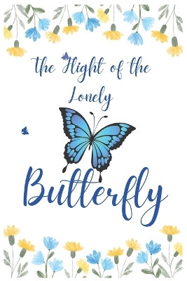 The Flight of the Lonely Butterfly Motivational Story Book for Children by Bala