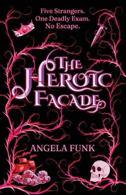 The Heroic Facade by Angela Funk
