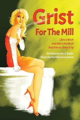 Grist For The Mill Jerry Bader (American International College) 9781988647104