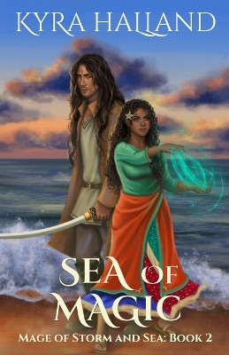 Sea of Magic by Kyra Halland