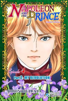 Napoleon and the Prince Episode 4: Part 2: My Revolution Bps Company Limited 9798321728079