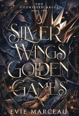Silver Wings Golden Games Evie Marceau 9781961447066