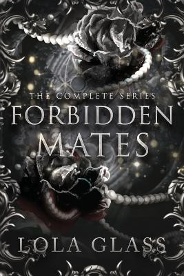 Forbidden Mates by Lola Glass