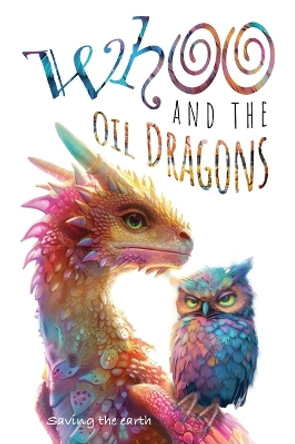 Whoo and the oil dragons by Eric Ansley
