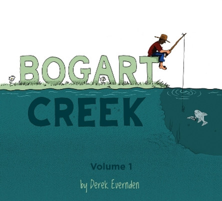 Bogart Creek Derek Evernden 9781988903491