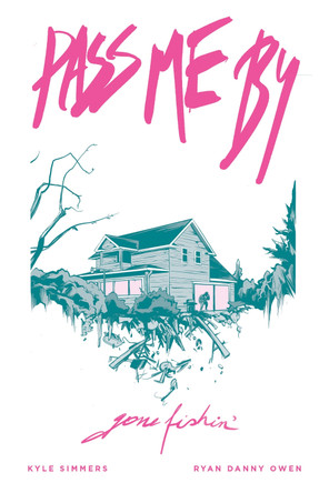 Pass Me By: Gone Fishin' by Ryan Danny Owen