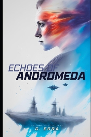 Echoes of Andromeda by G Erra