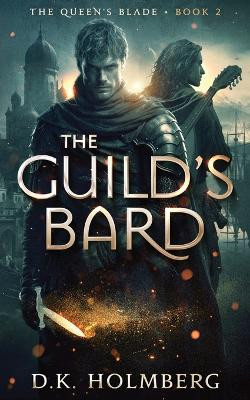 The Guild's Bard by D K Holmberg