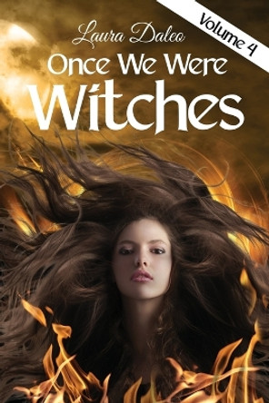 Once We Were Witches by Laura Daleo