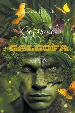 Gaj trola Galgofa - 3. deo by Susanna D Stark
