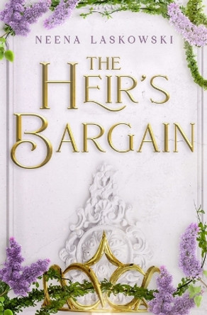 The Heir's Bargain by Neena Laskowski