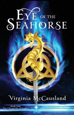 Eye of the Seahorse by Virginia McCausland